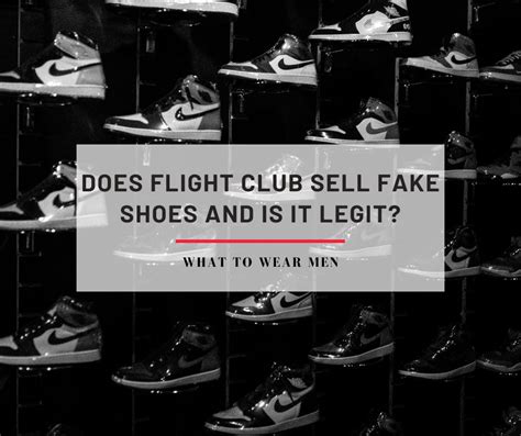 flight club selling fake shoes|flight club legit site.